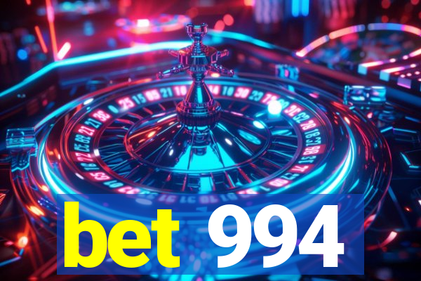 bet 994